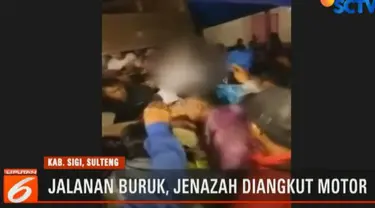 Akibat akses jalan yang sangat buruk menjadi kendala bagi masyarakat saat membawa jenazah atau orang sakit.