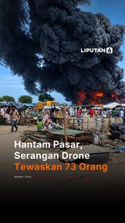 Hantam Pasar, Serangan Drone Tewaskan 73 Orang