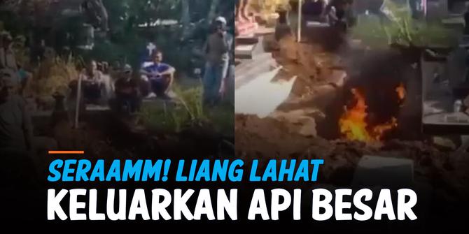 VIDEO: Heboh! Liang Lahat Mengeluarkan Api Besar