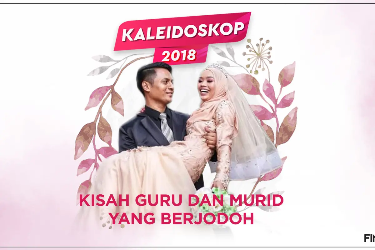 Kaleidoskop September 2018: Cinta Guru dan Murid yang Berakhir di Pelaminan
