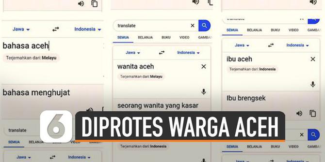 VIDEO: Kata Ini yang Diprotes Warga Aceh ke Google Translate
