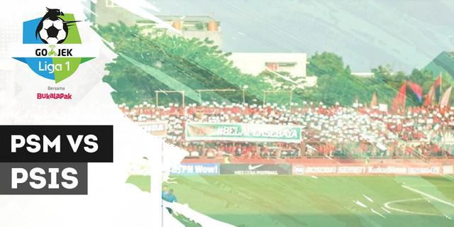 VIDEO: Highlights Liga 1 2018, PSM vs PSIS 2-0