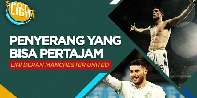 VIDEO: 4 Striker yang Bisa Mempertajam Lini Depan Manchester United, Salah Satunya Dusan Vlahovic