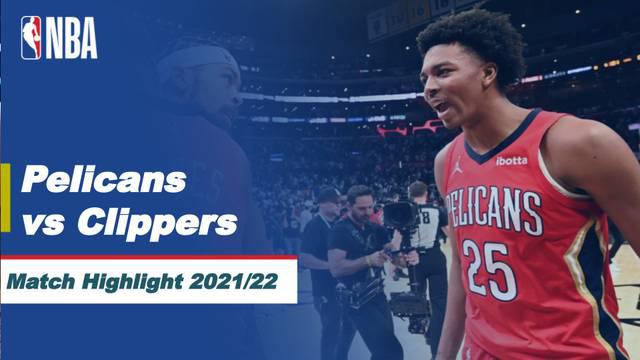 Berita Video, Highlights NBA antara LA Clippers Vs New Orleans Pelicans pada Sabtu (16/4/2022)