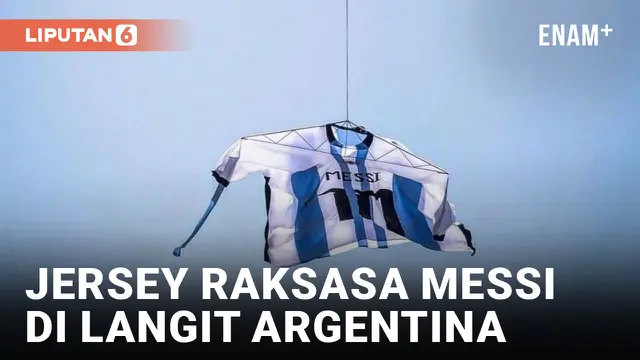 Jersey Raksasa Lionel Messi Hiasi Langit Argentina Jelang Laga Kontra Kroasia di Piala Dunia