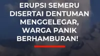 Gunung Semeru kembali erupsi disertai dentuman pada Minggu pagi. Tercatat 17 kali letusan, dengan kolom abu mencapai 900 meter dan status gunung masih Level III atau Siaga.