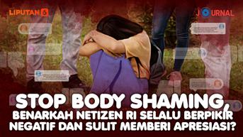 Stop Body Shaming, Benarkah Netizen RI Selalu Berpikir Negatif dan Sulit Memberi Apresiasi?