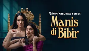 Sinopsis Series Manis Di Bibir dan Jadwal Tayang di Vidio