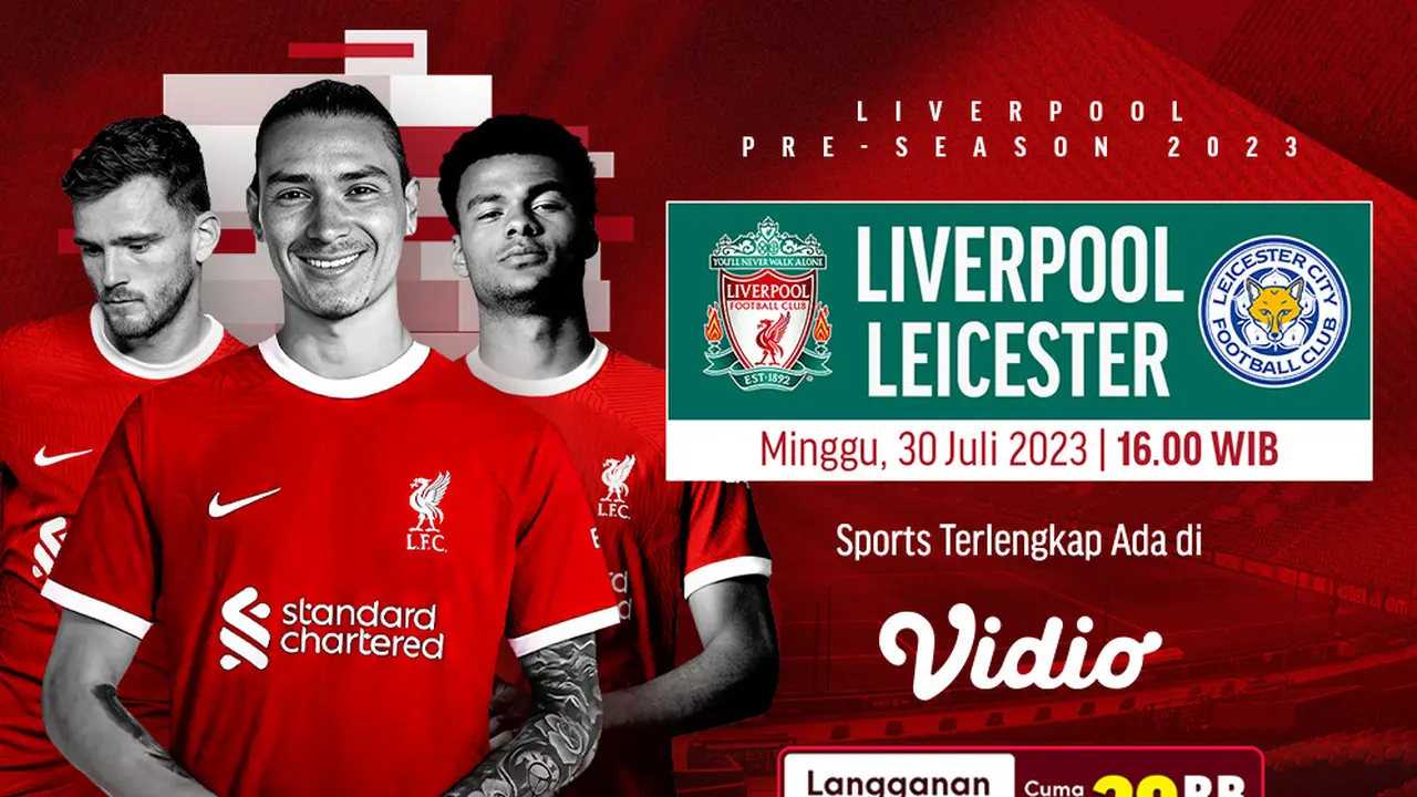 Link Live Streaming Liverpool vs Leicester di Vidio, Minggu 30 Juli 2023