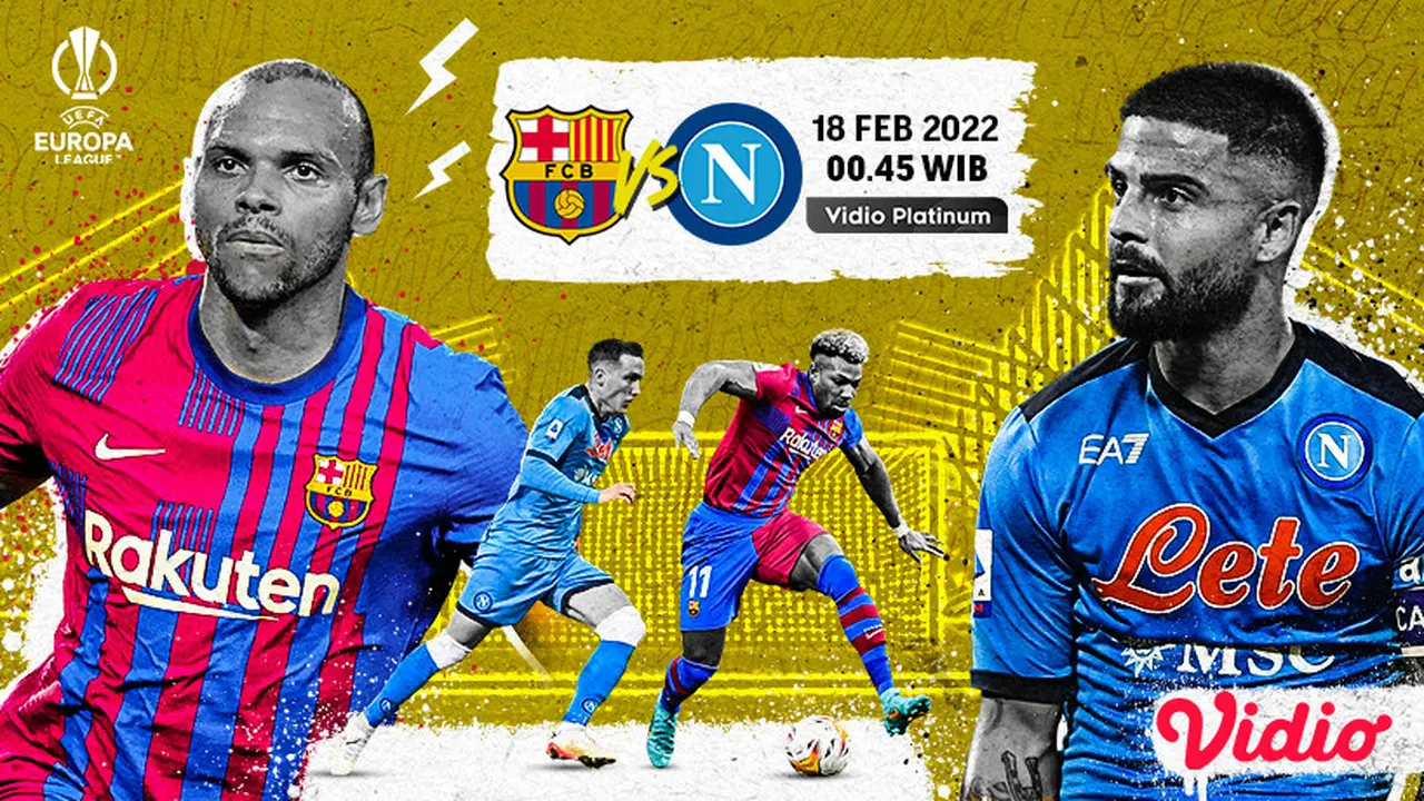 Link Live Streaming Liga Europa 2021/2022 : Barcelona Vs Napoli di Vidio
