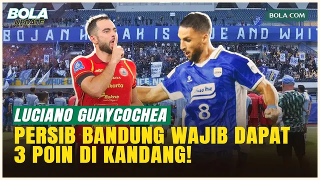 Harga Mati! Persib Bandung Wajib Dapat 3 Poin di Kandang, Luciano Guaycochea: Harus Bermain 100%