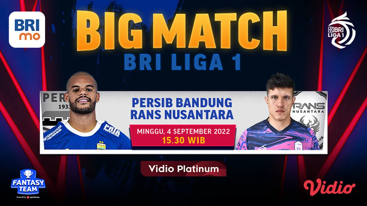 Link Live Streaming Big Match BRI Liga 1 Persib Bandung Vs RANS Nusantara FC di Vidio