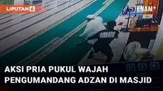 Aksi pria tak dikenal pukul wajah pengumandang adzan di masjid viral di media sosial.