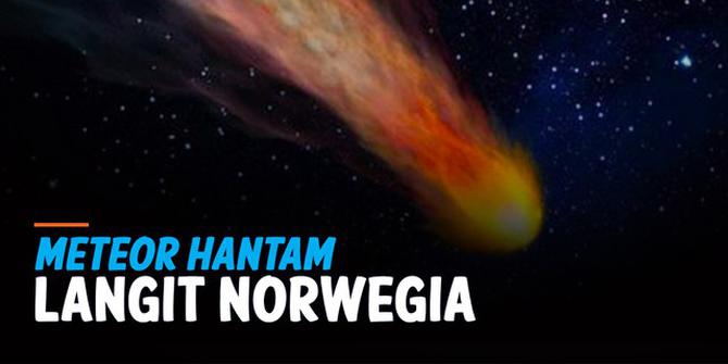 VIDEO: Meteor Tabrak Bumi, Meledak di Atas Norwegia