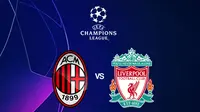 Liga Champions - AC Milan Vs Liverpool (Bola.com/Adreanus Titus)