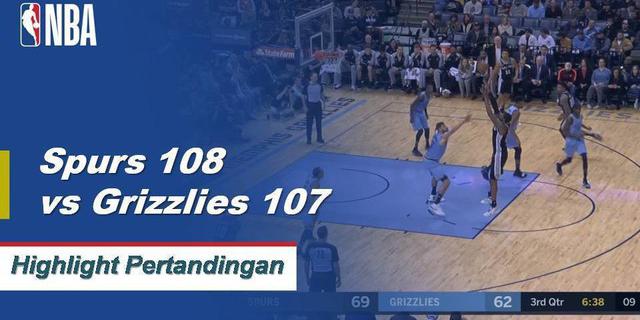 Cuplikan Pertandingan NBA : San Antonio Spurs 108 vs Memphis Grizzlies 107
