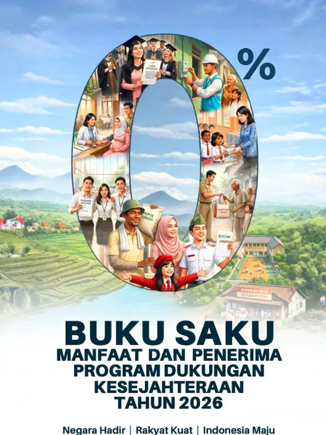 Halaman depan Buku Saku "0%: Manfaat dan Penerima Dukungan Kesejahteraan Tahun 2026". Buku setebal 82 halaman ini berisi data komprehensif cara Presiden RI Subianto memberantas atau menekan angka kemiskinan hingga 0 persen. (Istimewa)