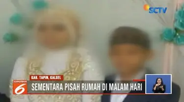 Dianggap tidak sah secara hukum negara, remaja yang telah menikah dini di Tapin, Kalsel, dilarang tinggal di rumah bersamaan pada malam hari.