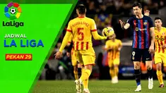 Berita Motion grafis jadwal lengkap Liga Spanyol 2022/2023 yang memasuki pekan ke-29. Barcelona tantang sang tuan rumah Getafe.