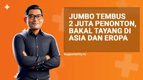 VIDEO: Jumbo Tembus 2 Juta Penonton, Bakal Tayang di Asia dan Eropa