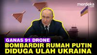 Mencekam Rumah Presiden Putin Dibombardir 91 Drone Jarak Jauh, Diduga Ulah Ukraina