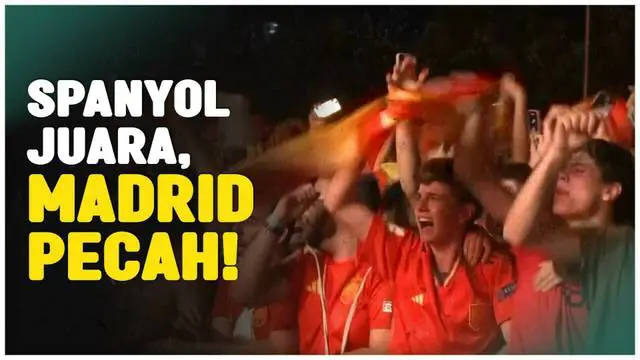 Berita Video, momen para fans Timnas Spanyol merayakan kemenangan di kota Madrid pada Senin (15/7/2024)