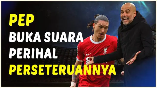Berita video pelatih Manchester City, Pep Guardiola, buka suara soal perseteruannya dengan Darwin Nunez seusai laga yang berakhir imbang.