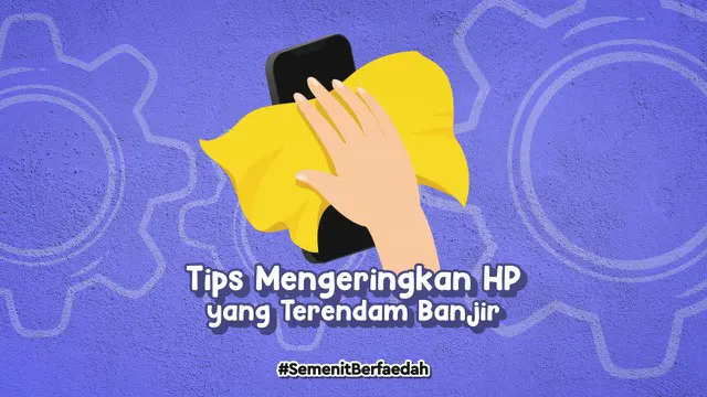 VIDEO: Tips Mengeringkan HP yang Terendam Banjir