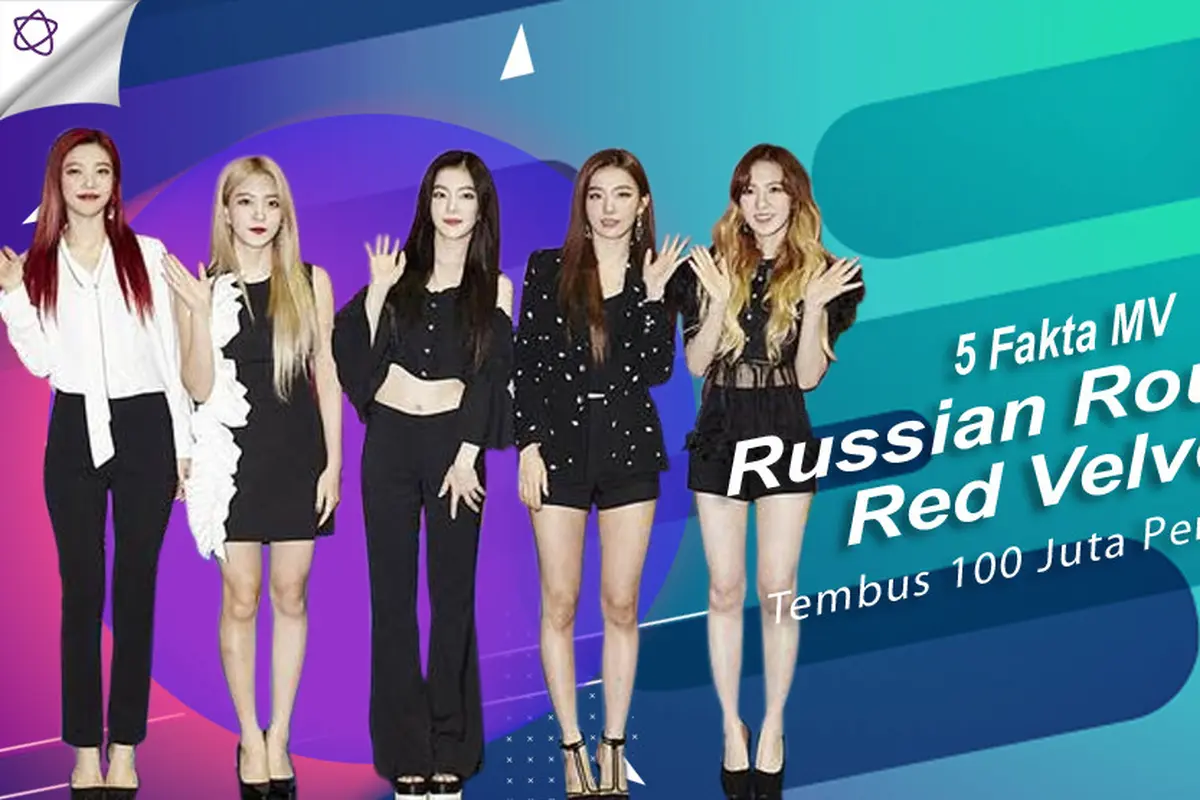 [Bintang] 5 Fakta MV Russian Roulette Red Velvet Tembus 100 Juta Penonton