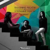 Goodbye Felicia dan Stephanie Poetri mengaransemen lagu 'Bimbang' sebagai soundtrack film Ada Apa Dengan Cinta? 2. (via Aquarius)