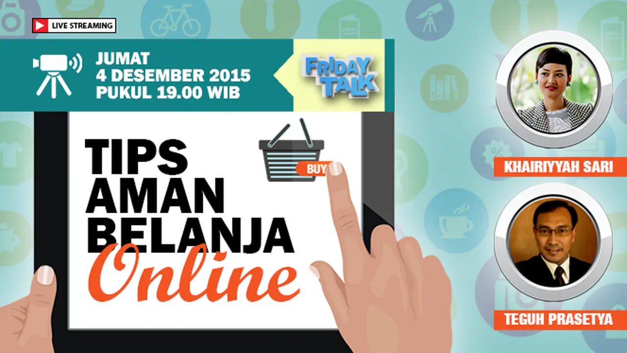 Saksikan Livechat Streaming Friday Talk: Tips Aman Belanja Online