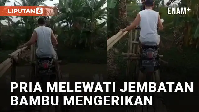 Aksi seorang pria melintasi jembatan bambu mengerikan bikin ngilu