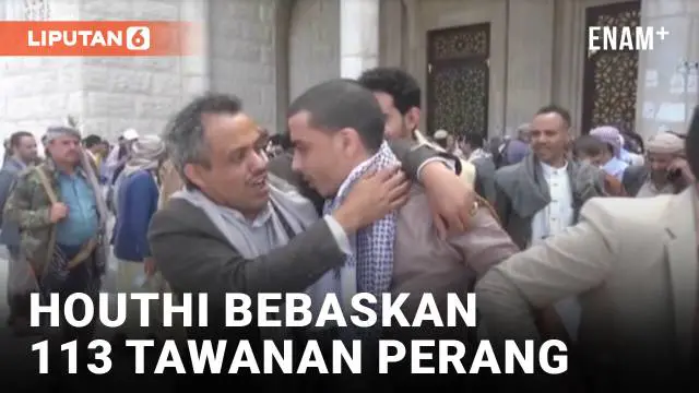 VIDEO: Houthi Yaman Bebaskan Lebih dari 100 Tahanan Perang