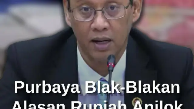 Penjelasan Lengkap Purbaya, Penyebab Nilai Tukar Rupiah Anjlok Parah: Ada Banyak Tekanan....