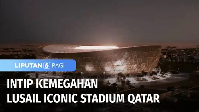 Piala Dunia 2022 Qatar akan menyajikan sejumlah laga menarik dengan delapan stadion megah. Salah satunya Lusail Iconic Stadium. Seperti apa kemegahannya? Mari intip sedikit.