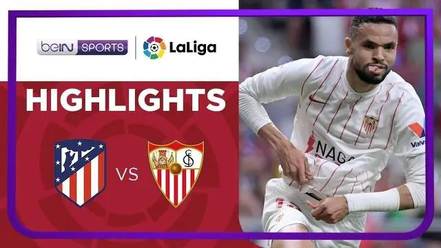 VIDEO: Highlights Liga Spanyol, Sevilla Tahan Imbang Atletico Madrid 1-1