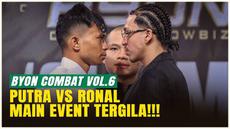 Byon Combat Showbiz Vol.6: Indonesia vs Malaysia II siap digelar di Tennis Indoor Senayan, Jakarta, 22 November 2025. Main Event akan mempertemukan Putra melawan Ronal. Setelah kemenangan sensasional atas Fahri di Byon Madness, Ronal kini mendapatka...