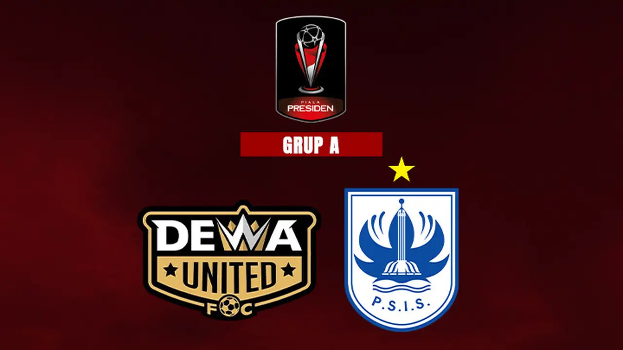 Piala Presiden 2022 - Grup A - Dewa United Vs PSIS Semarang