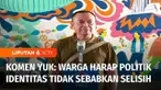 Cara Liputan 6 mendengar aspirasi warga bagi para calon pemimpin dan wakil rakyat di pemilu mendatang, Komen Yuk kali ini menyampaikan pendapat warga tidak ingin politik identitas menciptakan perselisihan di masyarakat saat pemilu. Berikut pernyataan...