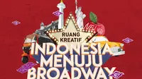 Ruang Kreatif Indonesia Menuju Broadway (dok. Djarum Foundation)