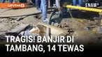 Sedikitnya 14 penambang tewas akibat banjir di tambang emas di El Callao, Venezuela, setelah hujan deras mengguyur wilayah itu selama berjam-jam. Air tiba-tiba menyembur dari bawah tanah dan menenggelamkan para pekerja.