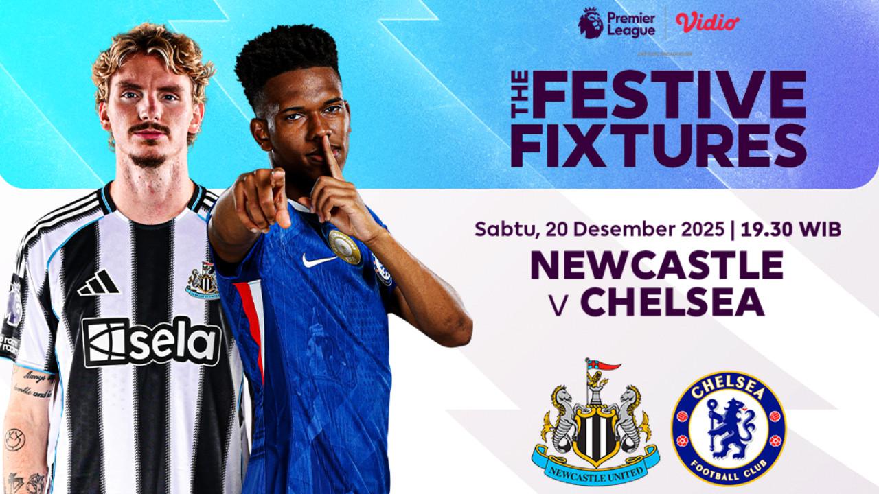 Saksikan Live Streaming Festive Fixtures Liga Premier Pekan ke-17: Newcastle United vs Chelsea, Tayang di Vidio