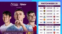 Jadwal Siaran Langsung Liga Inggris 2023/2024 Matchweek 35 di Vidio. (Sumber: dok. vidio.com)