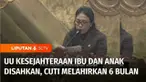 Tahukah Anda ada kabar gembira bagi ibu-ibu dan juga anak, karena Undang-Undang Kesejahteraan Ibu dan Anak resmi disahkan. Salah satunya adalah ibu melahirkan berhak atas cuti hingga 6 bulan. Tapi apa saja poin penting lainnya yang dinilai membawa an...