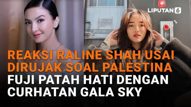 Mulai dari reaksi Raline Shah usai dirujak warganet soal Palestina hingga Fuji patah hati dengan curhatan Gala Sky, berikut sejumlah berita menarik News Flash Showbiz Liputan6.com.