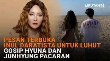 Mulai dari pesan terbuka Inul Daratista untuk Luhut hingga gosip HyunA dan Junhyung pacaran, berikut sejumlah berita menarik News Flash Showbiz Liputan6.com.