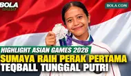 Highlight Sumaya Peraih Medali Perak Pertama Indonesia di Asian Games 2026 dari Teqball