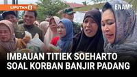 Momen Titiek Soeharto Kunjungi Daerah Bencana Banjir Padang