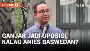 Anies Baswedan Komentari Keputusan Ganjar Pranowo Jadi Oposisi