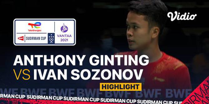 VIDEO: Highlights Piala Sudirman 2021, Kemenangan Anthony Ginting atas Tunggal Putra Rusia